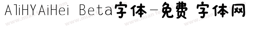 AliHYAiHei Beta字体字体转换